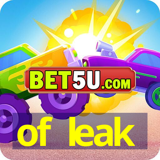 of leak